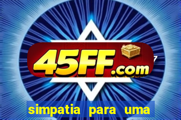simpatia para uma pessoa se afastar de mim